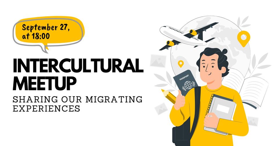 Intercultural meetup – sharing our migrating experiences